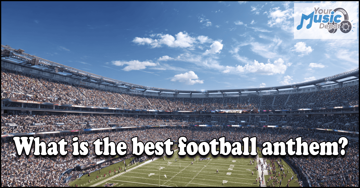 A packed football stadium under a blue sky with the text "What is the best Football Song?" and the "Your Music Depot" logo in the corner.