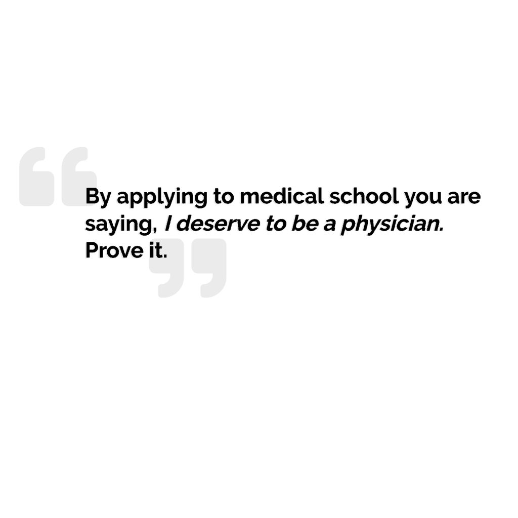 prove that you deserve to be a physician