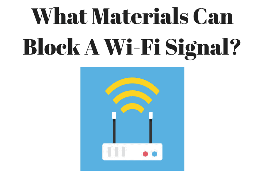 What Materials Can Block A WiFi Signal? (And What About Interference?)