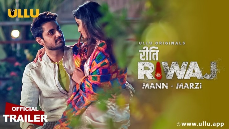 Ullu Web Series Riti Riwaj Mann Marzi All Episode Watch Online Actress Name Cast And Crew