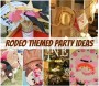 Rodeo Themed Party Ideas