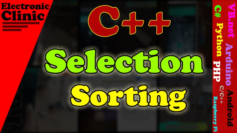 Selection Sort Algorithm In C / C++ With Program Examples