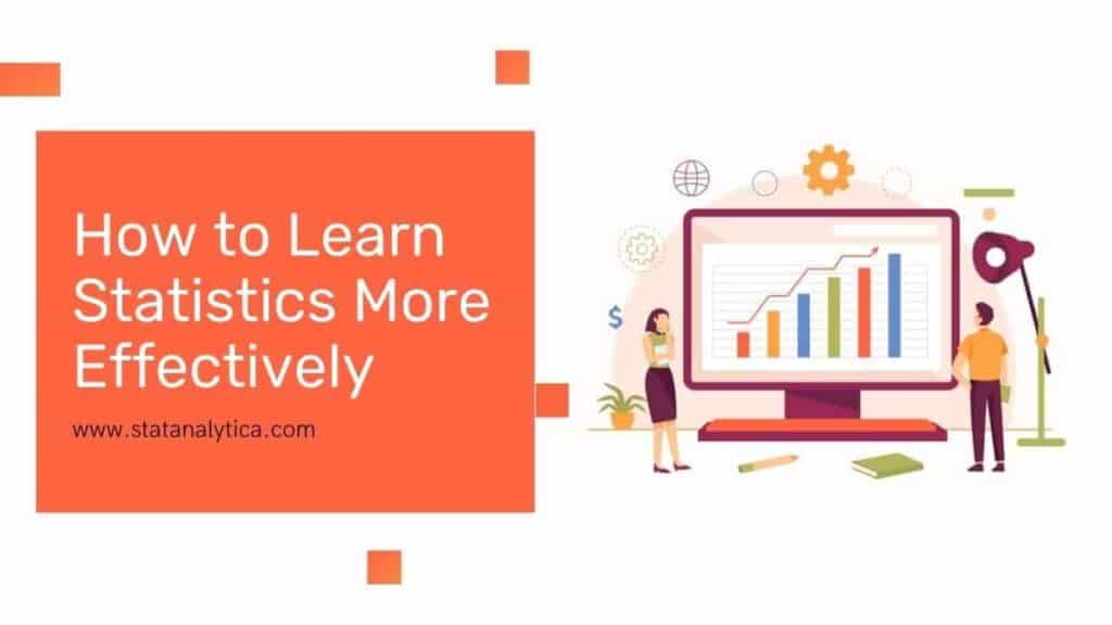 Top 5 Tips on How to Learn Statistics More Effectively