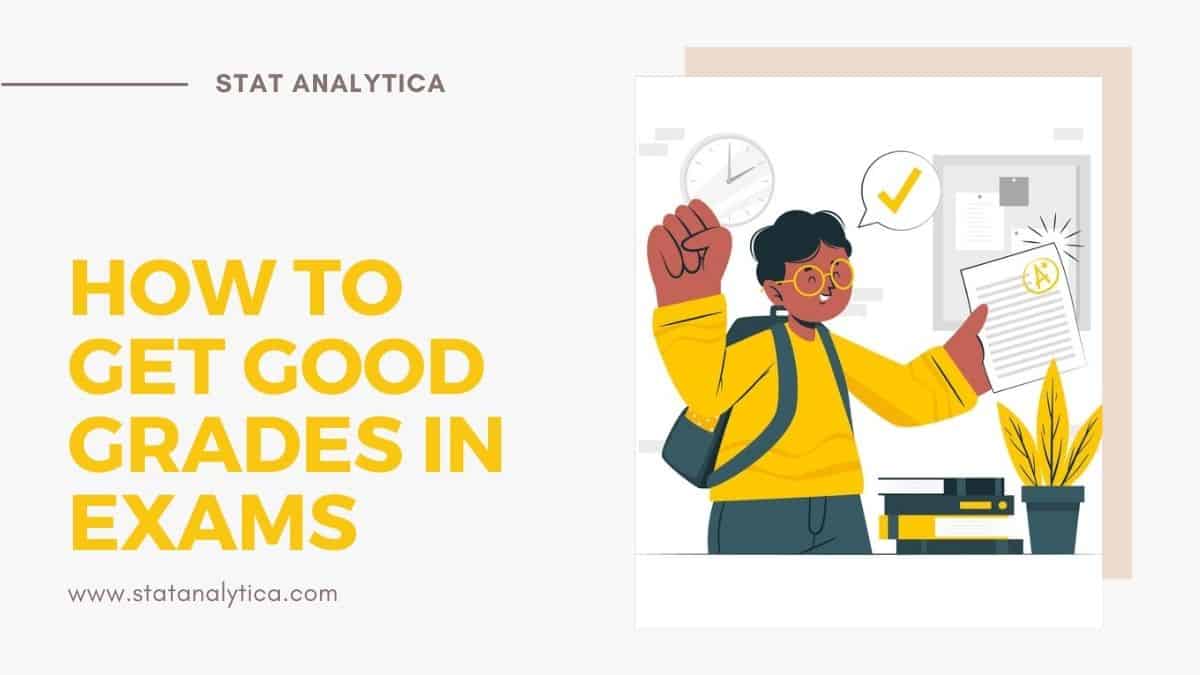 experts-tips-on-how-to-get-good-grades-in-exams-statanalytica