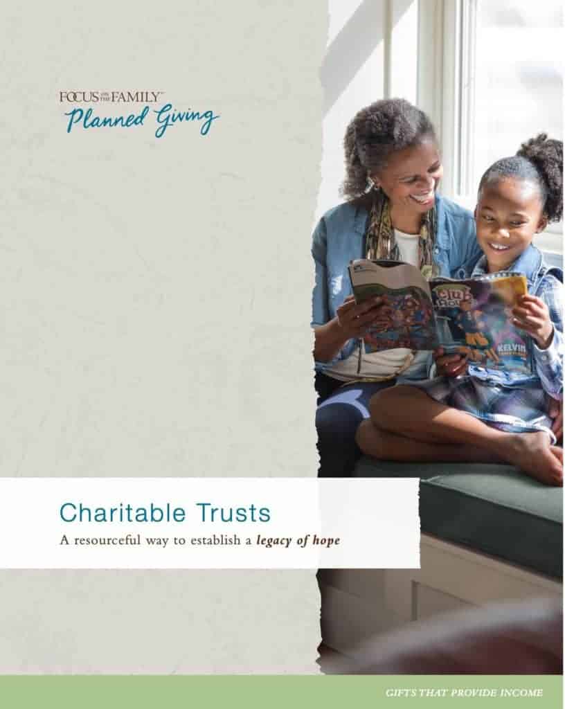 Charitable Trusts Planned Giving Focus on the Family