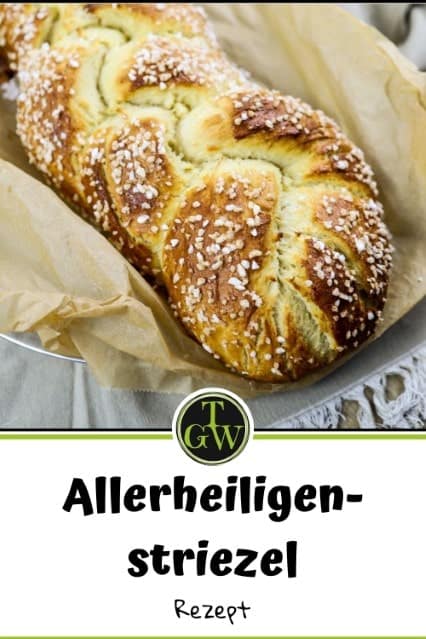 Allerheiligenstriezel - Brioche-Zopf - Pinterest - Foodblog Topfgartenwelt