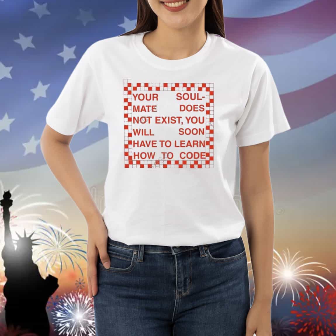 Your Soul Msate Does Not Exist You Will Soon Have To Learn How To Code Shirts