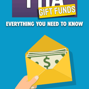 FHA Gift Funds: Mortgage Guidelines and Requirements