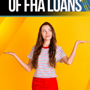 Pros and Cons of FHA Loans