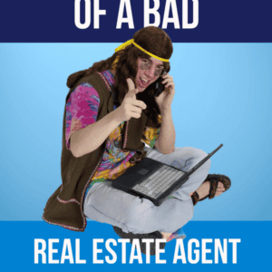 Warning Signs of a Bad Real Estate Agent