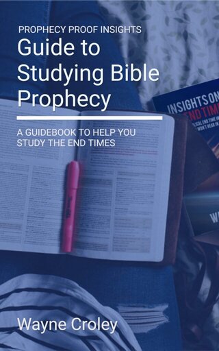 Free Bible Prophecy Study Guide - Prophecy Proof Insights