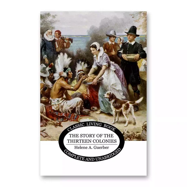 The Story of the Thirteen Colonies