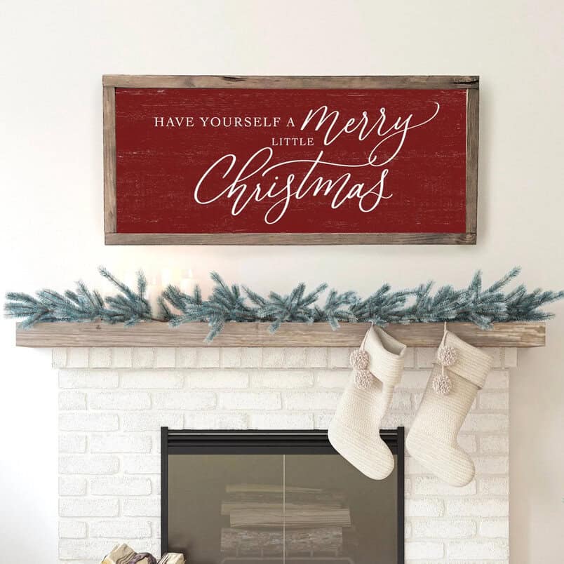 1. Have Yourself A Merry Little Christmas Sign
