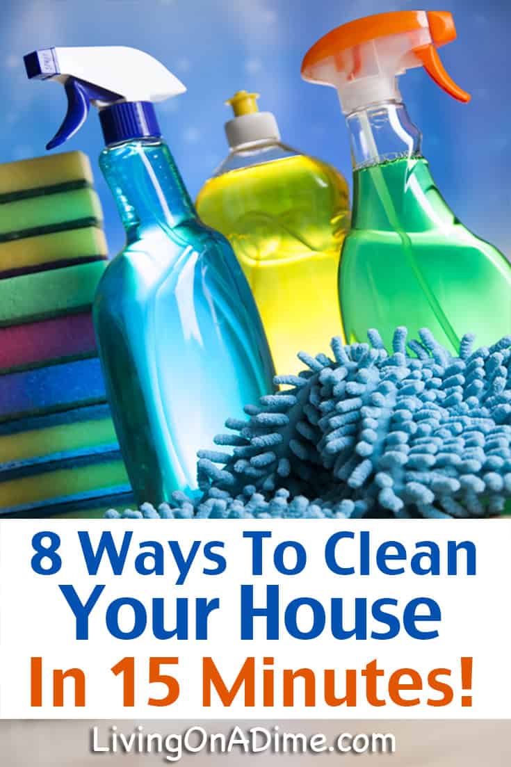 8 Tips To Clean Your House In 15 Minutes - Quick Cleaning Tips - Living On  A Dime