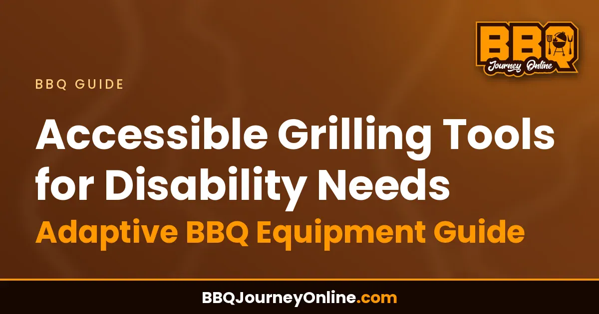 Read more about the article Accessible Grilling Tools for Disability Needs – Adaptive BBQ Equipment Guide