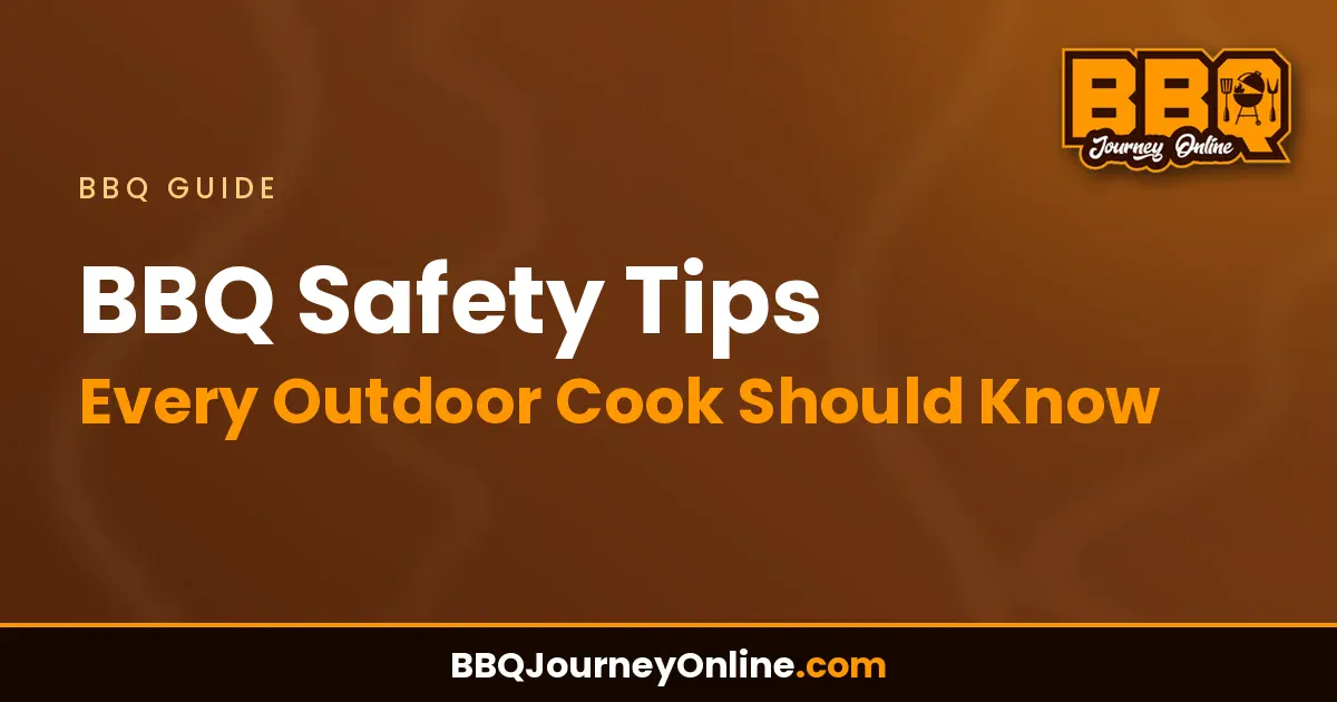 BBQ Safety Tips Every Outdoor Cook Should Know