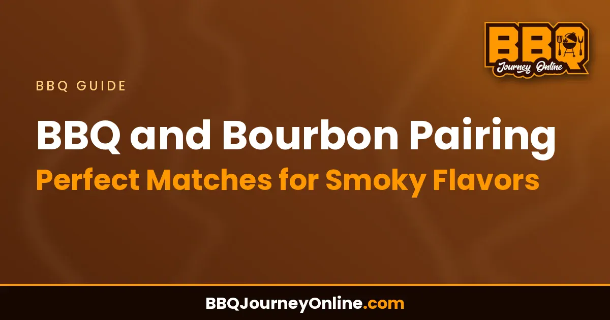Read more about the article BBQ and Bourbon Pairing: Perfect Matches for Smoky Flavors
