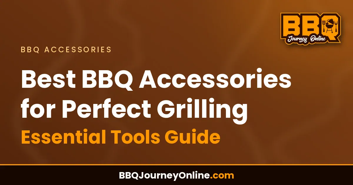 Read more about the article Best BBQ Accessories for Perfect Grilling – Essential Tools Guide