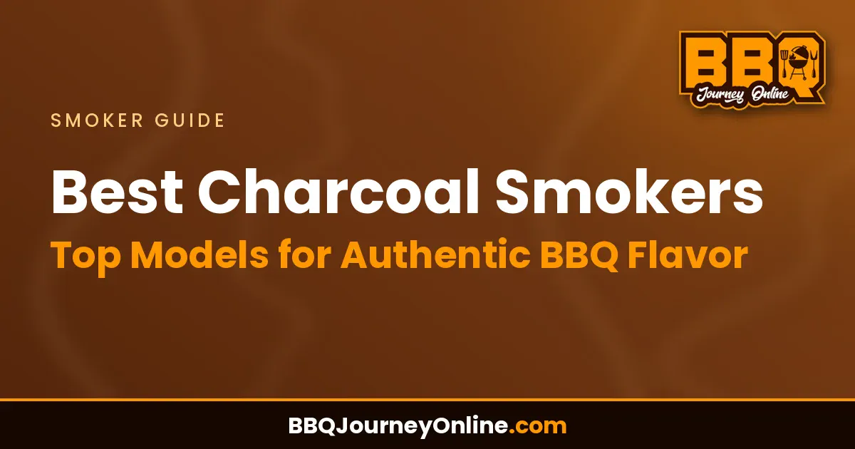 Read more about the article Best Charcoal Smokers: Top Models for Authentic BBQ Flavor in 2024