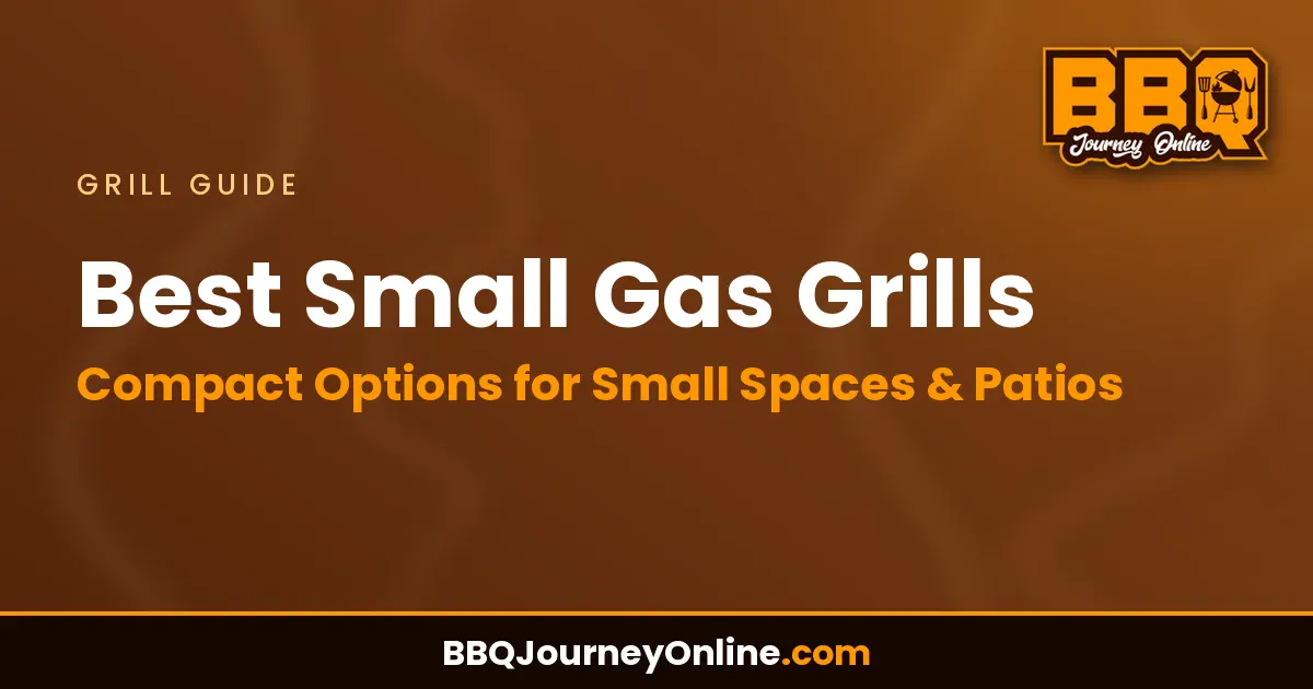 Best Small Gas Grills - Compact Options for Small Spaces & Patios