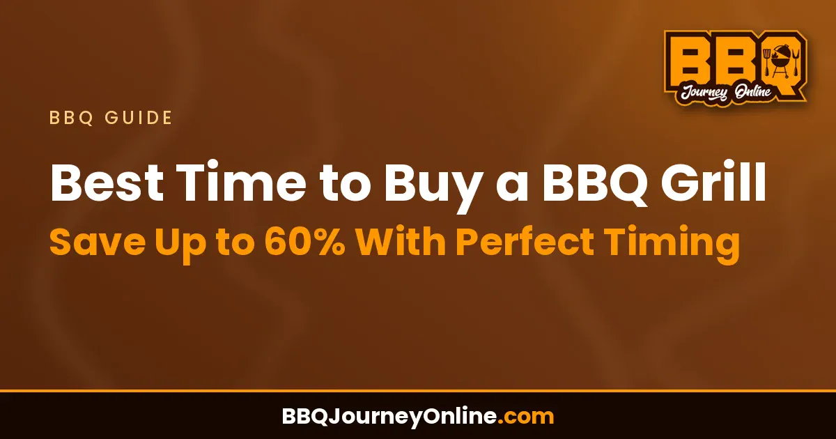 Read more about the article Best Time to Buy a BBQ Grill – Save Up to 60% With Perfect Timing