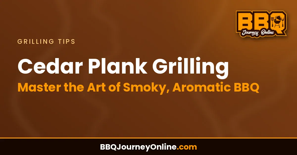 Read more about the article Cedar Plank Grilling: Master the Art of Smoky, Aromatic BBQ