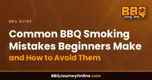 Read more about the article Common BBQ Smoking Mistakes Beginners Make and How to Avoid Them