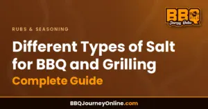 Read more about the article Different Types of Salt for BBQ and Grilling – Complete Guide