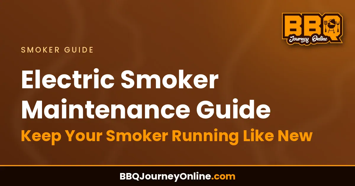 Read more about the article Electric Smoker Maintenance Guide: Keep Your Smoker Running Like New