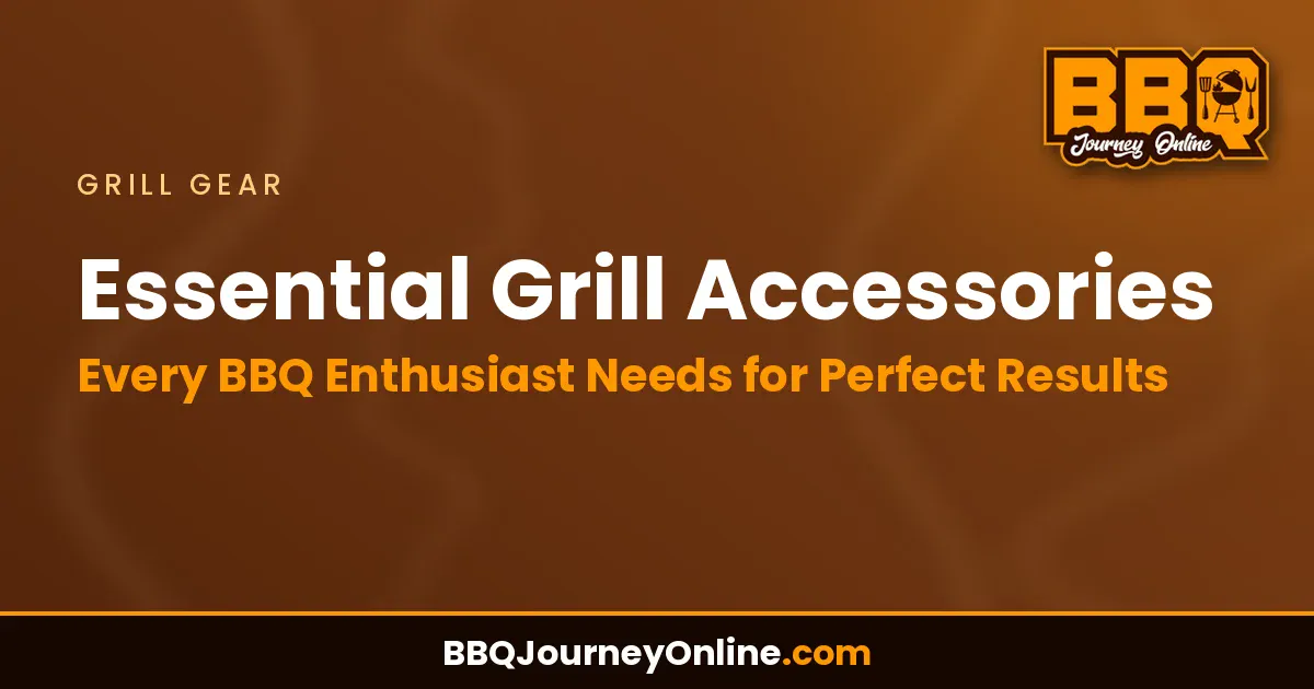 Read more about the article Essential Grill Accessories Every BBQ Enthusiast Needs for Perfect Results
