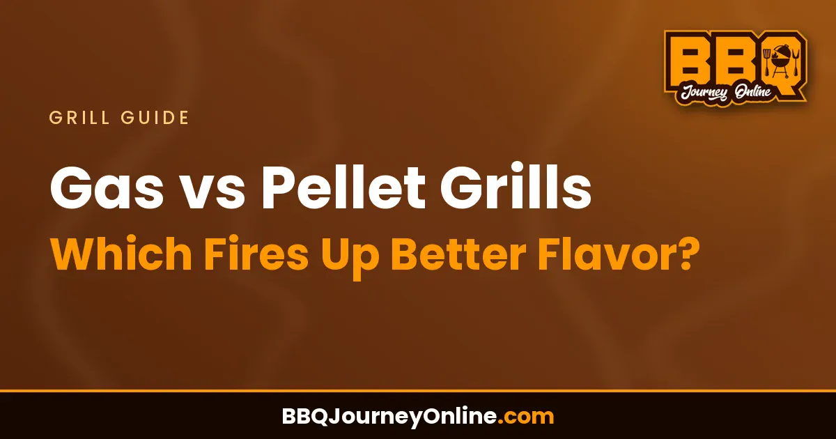 Gas vs Pellet Grills: Which Fires Up Better Flavor?