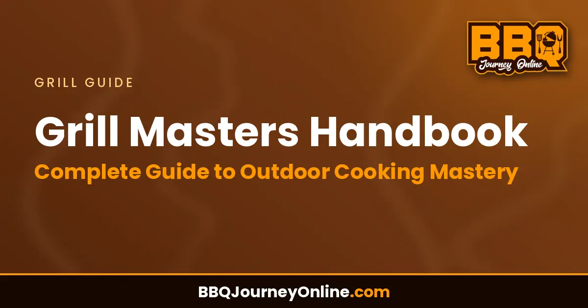 Read more about the article Grill Masters Handbook – Complete Guide to Outdoor Cooking Mastery