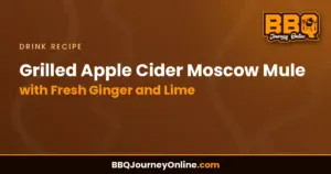 Read more about the article Grilled Apple Cider Moscow Mule Recipe with Fresh Ginger and Lime