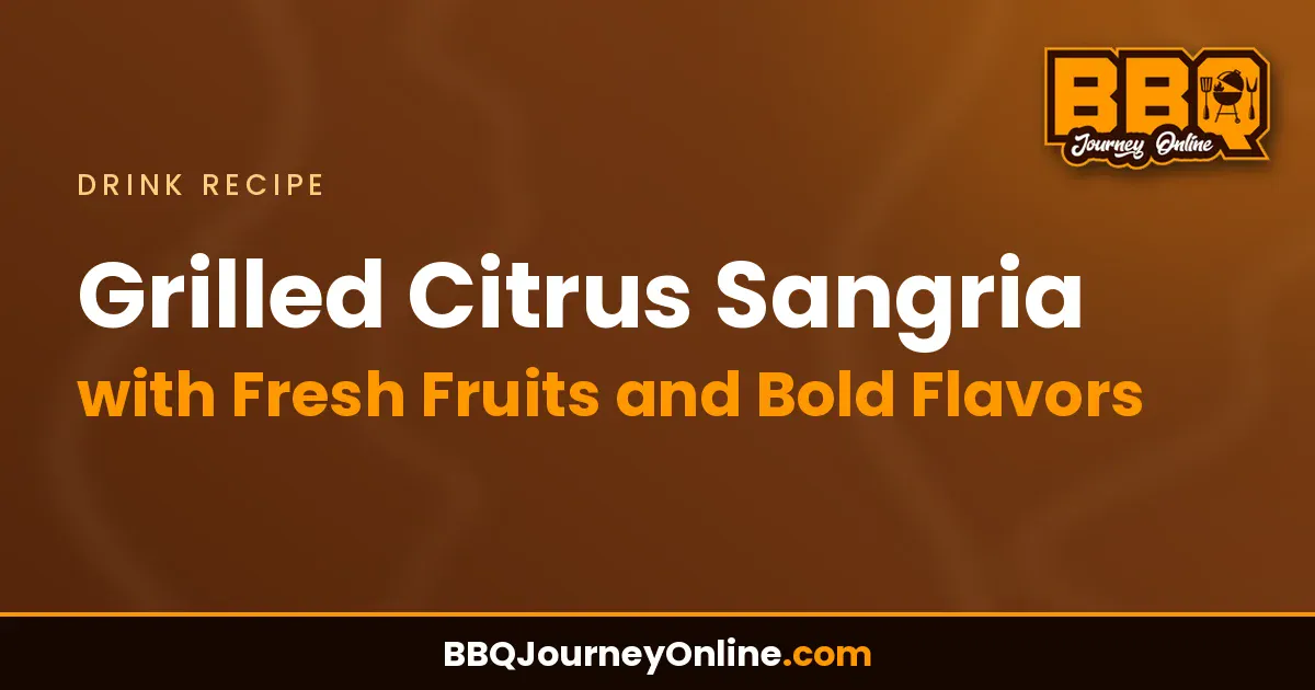 Read more about the article Grilled Citrus Sangria Recipe with Fresh Fruits and Bold Flavors