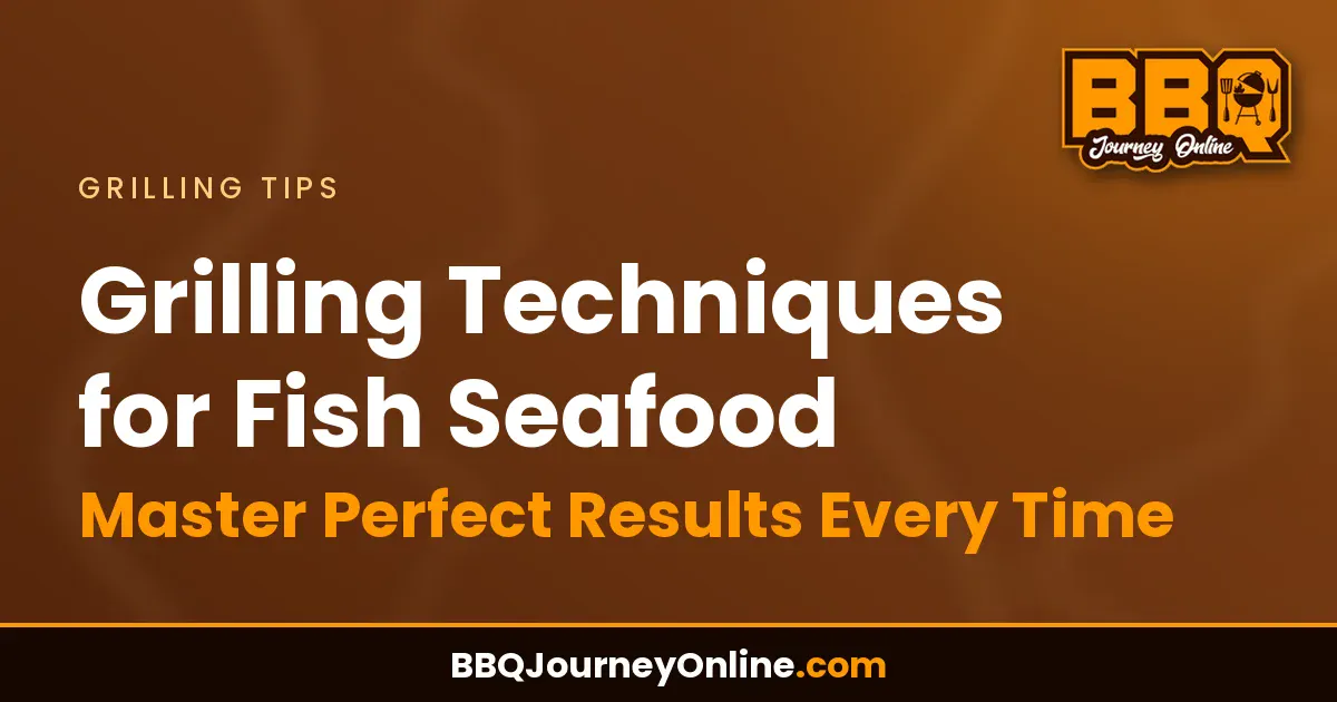 Read more about the article Grilling Techniques for Fish Seafood: Master Perfect Results Every Time