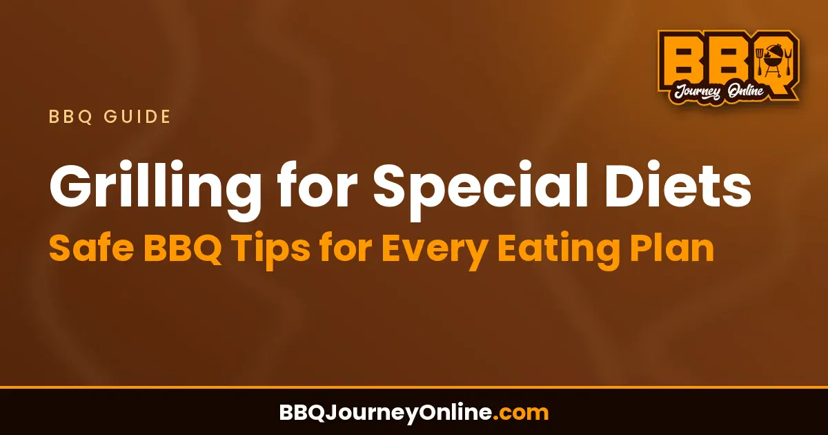 Read more about the article Grilling for Special Diets: Safe BBQ Tips for Every Eating Plan