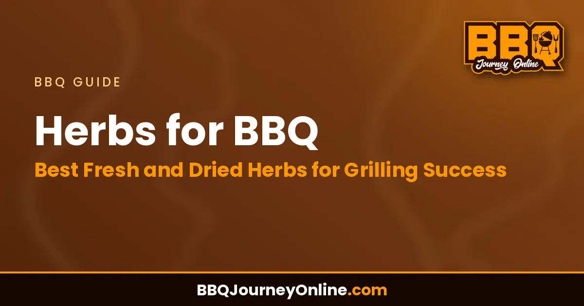 Read more about the article Herbs for BBQ: Best Fresh and Dried Herbs for Grilling Success