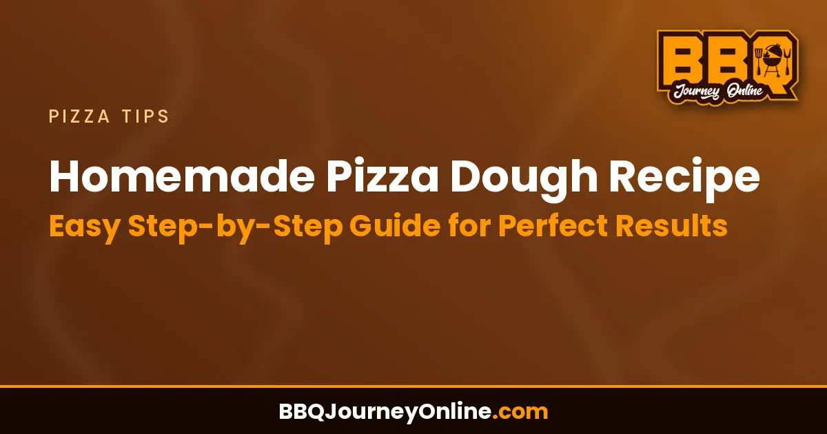 Read more about the article Homemade Pizza Dough Recipe – Easy Step-by-Step Guide for Perfect Results