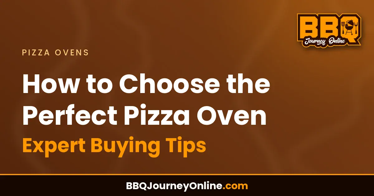 Read more about the article How to Choose the Perfect Pizza Oven: Expert Buying Tips