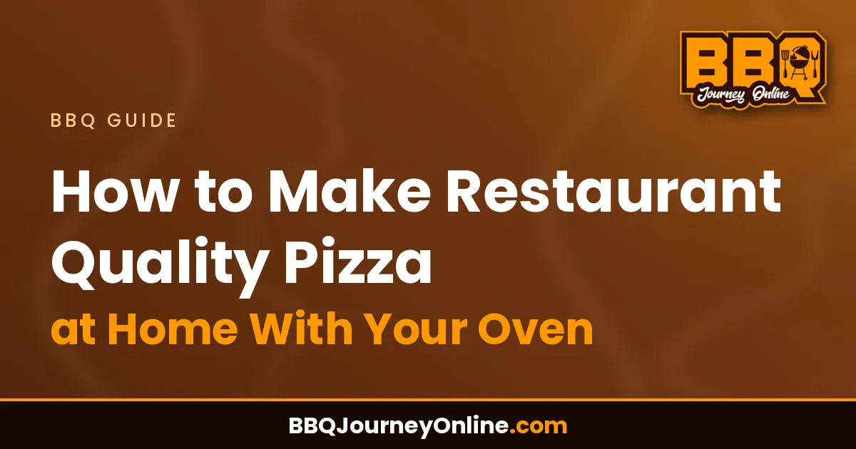 Read more about the article How to Make Restaurant Quality Pizza at Home With Your Oven