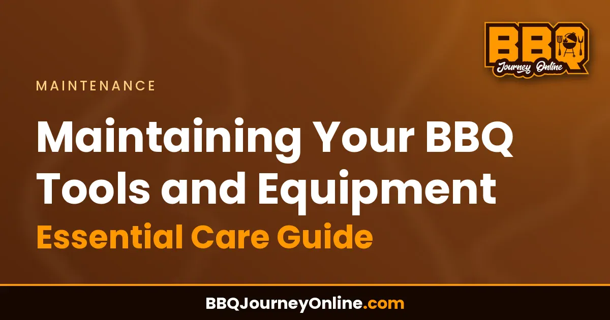 Read more about the article Maintaining Your BBQ Tools and Equipment: Essential Care Guide