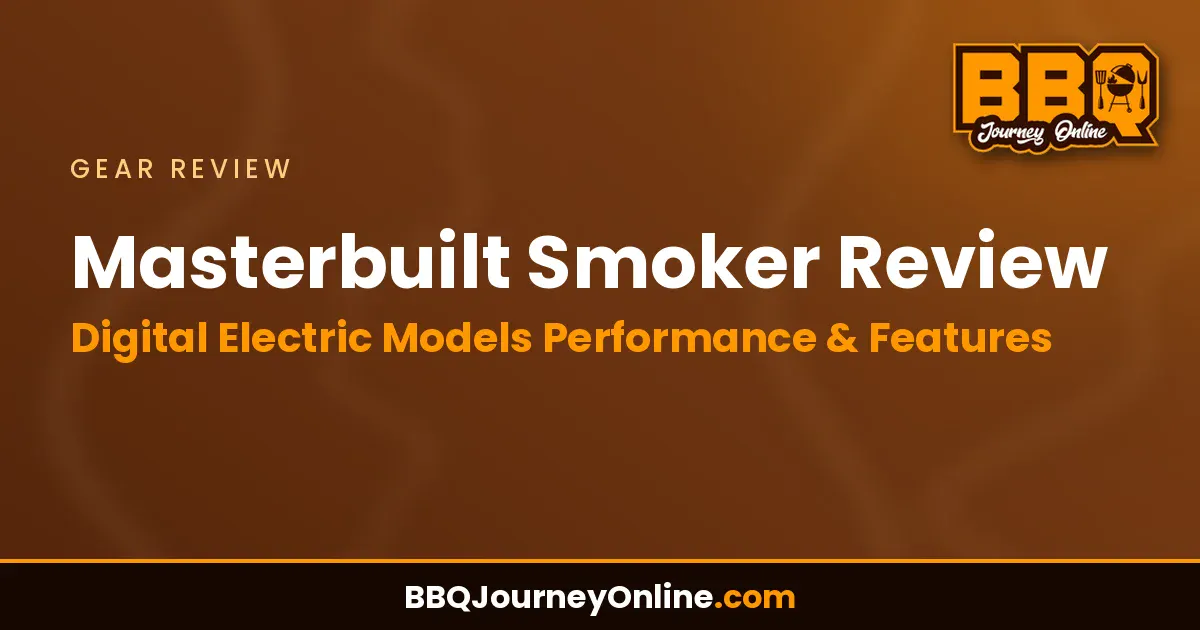 Read more about the article Masterbuilt Smoker Review: Digital Electric Models Performance & Features