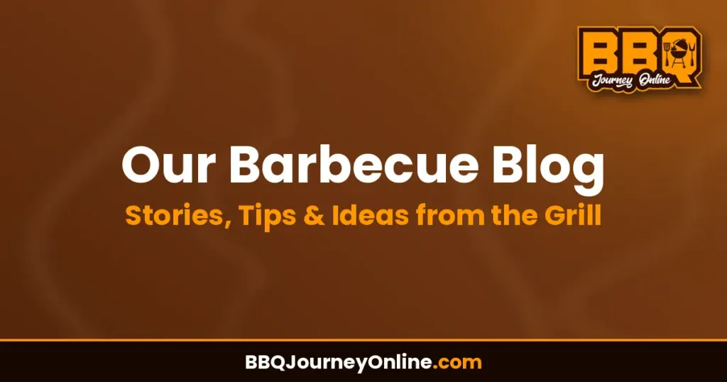 Our Barbecue Blog - BBQ Journey Online