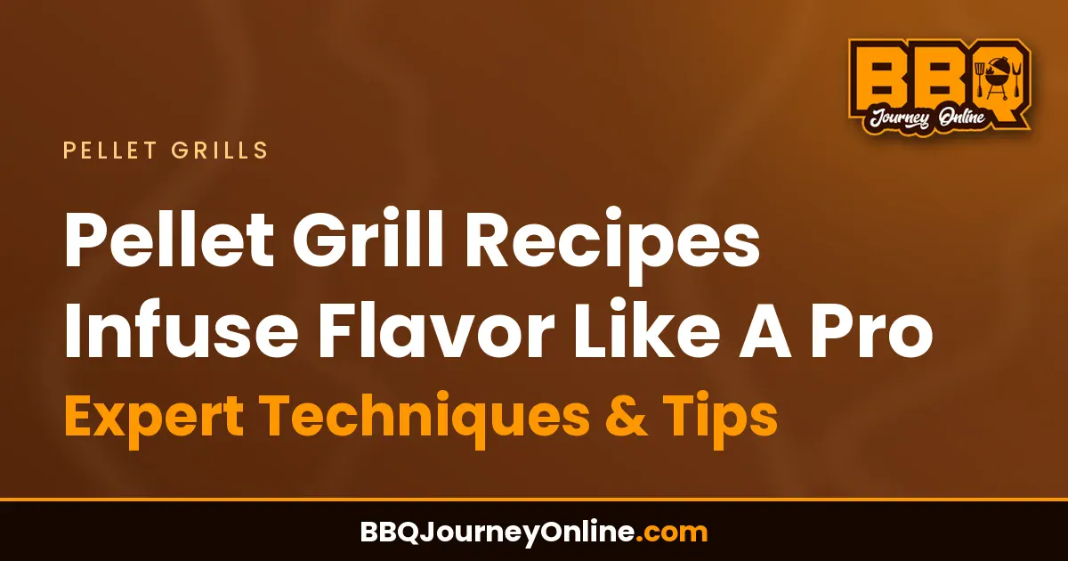 Read more about the article Pellet Grill Recipes Infuse Flavor Like A Pro – Expert Techniques & Tips