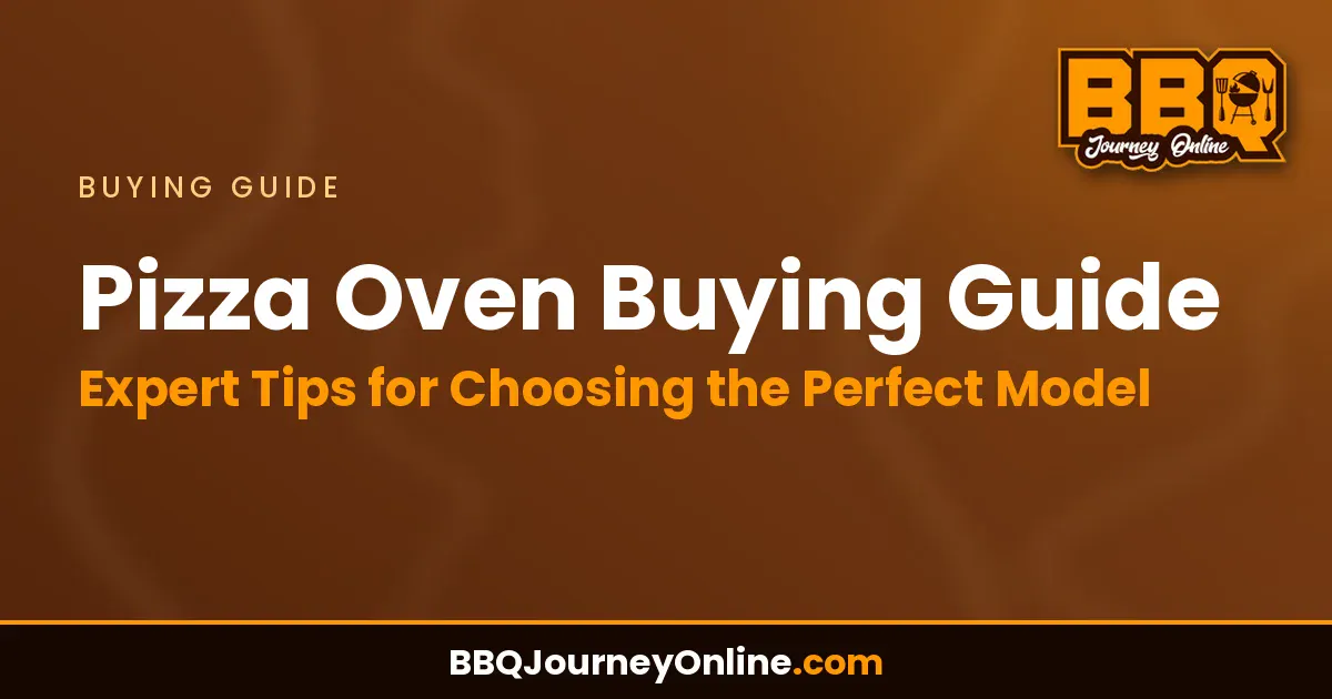 Pizza Oven Buying Guide: Expert Tips for Choosing the Perfect Model