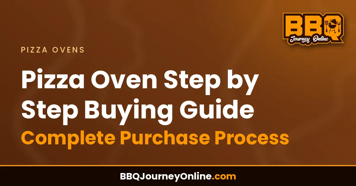 Pizza Oven Step by Step Buying Guide: Complete Purchase Process