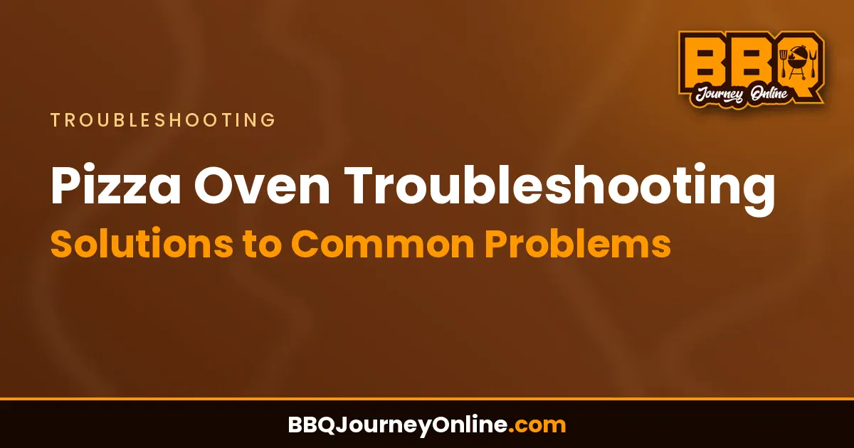 Read more about the article Pizza Oven Troubleshooting: Solutions to Common Problems