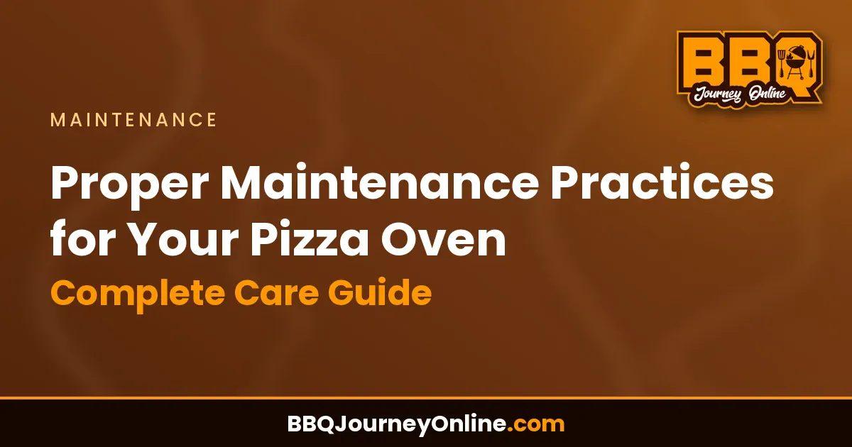 Read more about the article Proper Maintenance Practices for Your Pizza Oven – Complete Care Guide