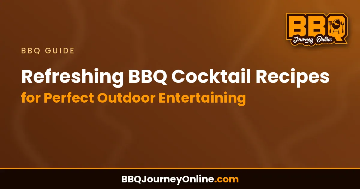 Read more about the article Refreshing BBQ Cocktail Recipes for Perfect Outdoor Entertaining