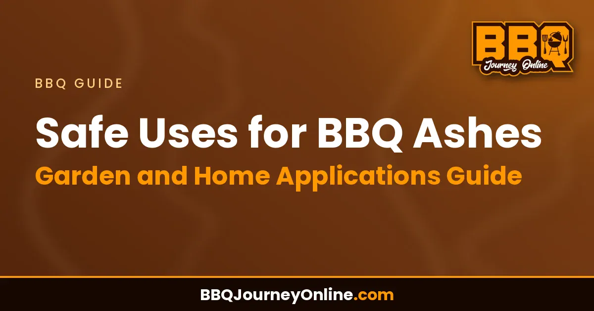 Read more about the article Safe Uses for BBQ Ashes: Garden and Home Applications Guide